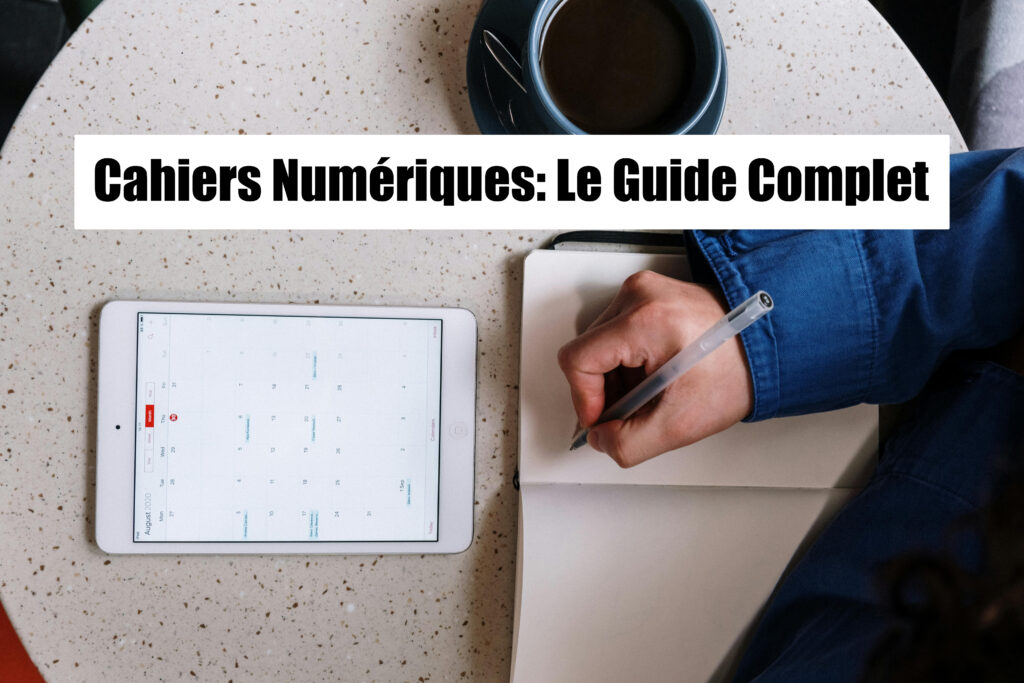 cahier numérique guide complet guide d'achat