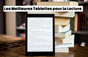 Les Meilleures Tablettes pour lire