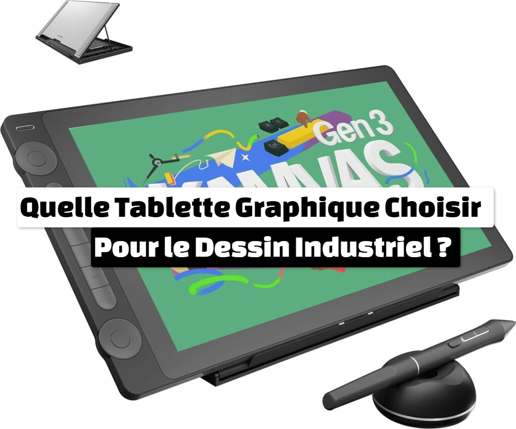 quelel tablette graphique choisir Pour le Dessin Industriel